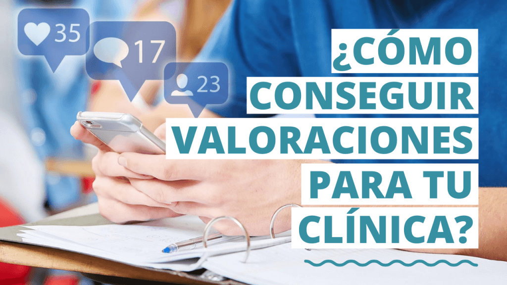 Como conseguir valoraciones para tu clinica
