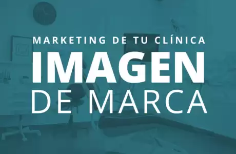 Marketing de tu Clínica: La Imagen de Marca -   