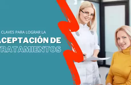 10 Ideas Clave para mejorar la Aceptación de Planes de Tratamiento -   