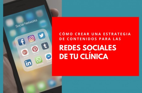 Cómo crear una estrategia de contenidos para las Redes Sociales de tu clínica -   