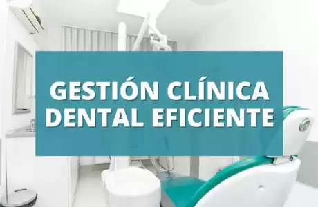 Gestión clínica dental eficiente -   