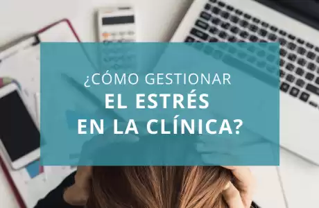 ¿Cómo reducir el estrés en la clínica dental? -   