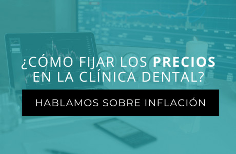 ¿Cómo afecta la inflación a mi clínica dental? -   